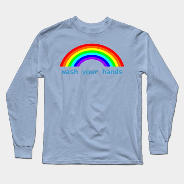 Wash Your Hands Rainbow Long Sleeve T-Shirt by ellenhenryart